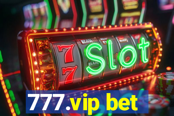 777.vip bet